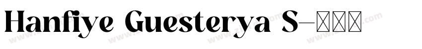 Hanfiye Guesterya S字体转换